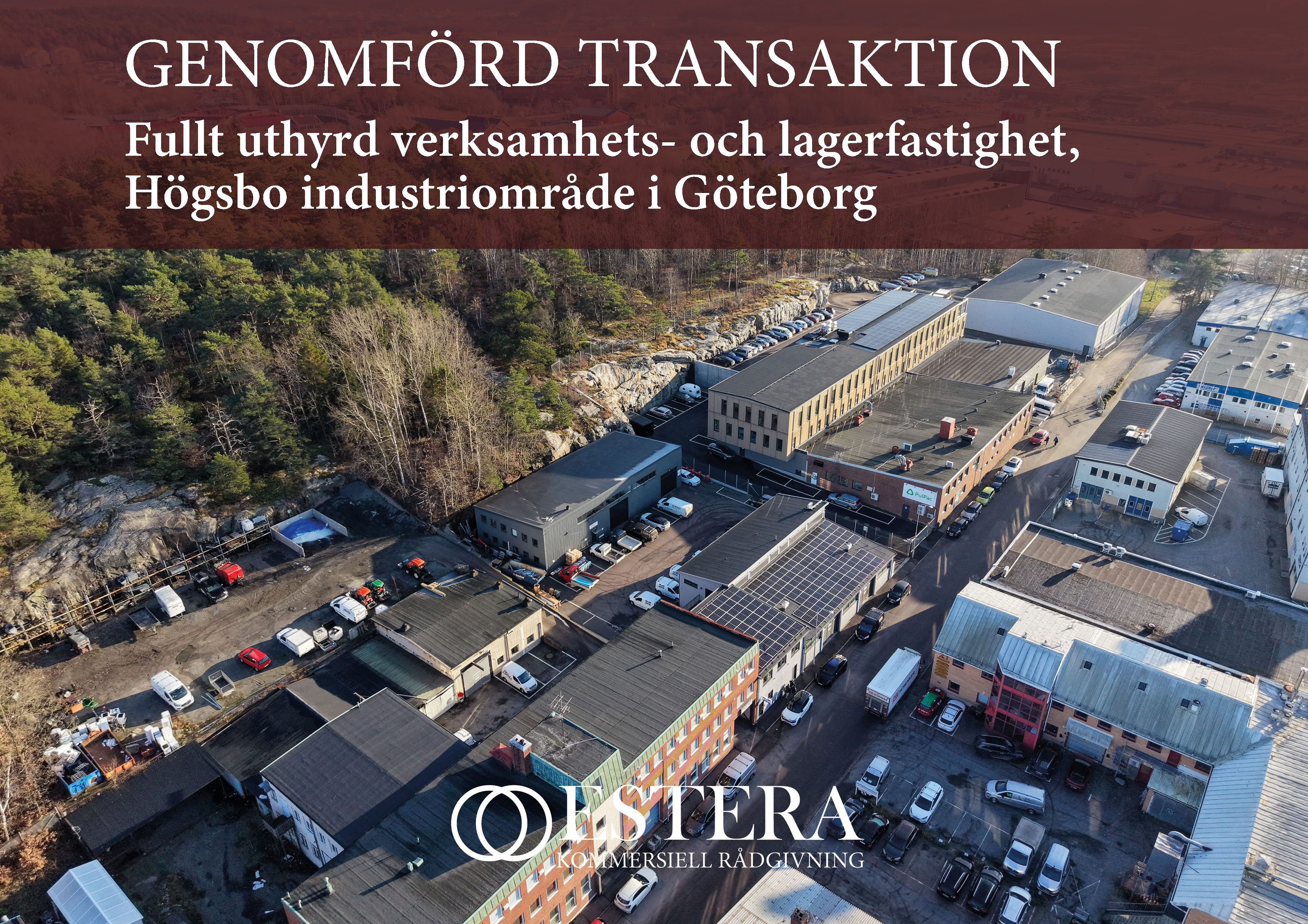 Estera ansvarig transaktionsrådgivare vid försäljning av verksamhets- och lagerfastighet i Högsbo